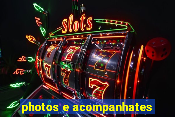 photos e acompanhates